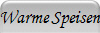 Warme Speisen